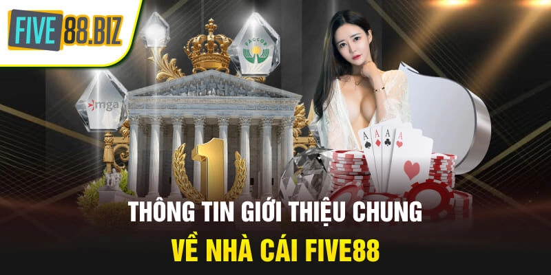 Thông tin giới thiệu chung về nhà cái Five88
