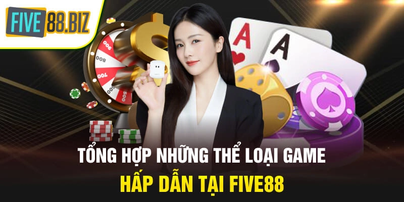 Tổng hợp những thể loại game hấp dẫn tại Five88